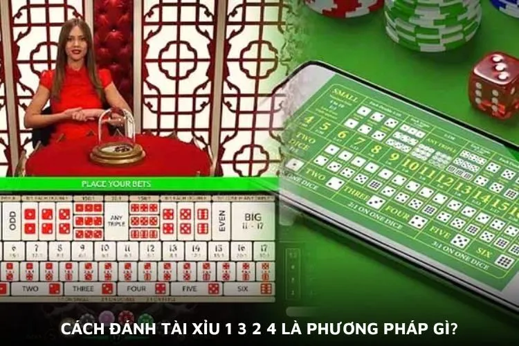 Cách đánh tài xỉu 1 3 2 4