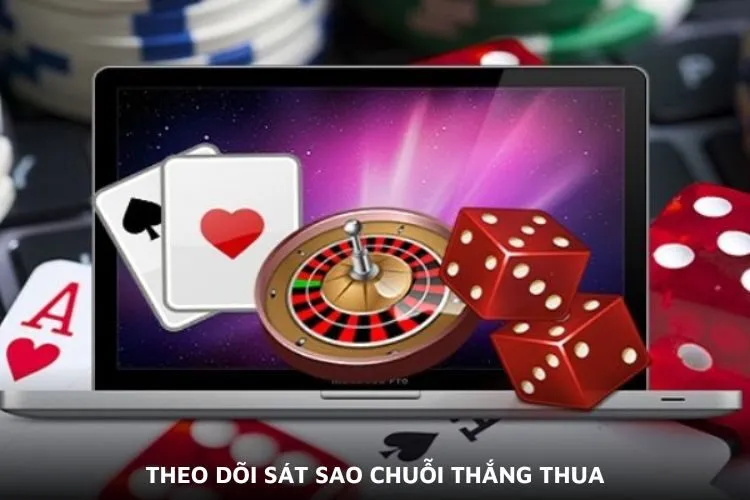 Theo dõi sát sao chuỗi thắng thua